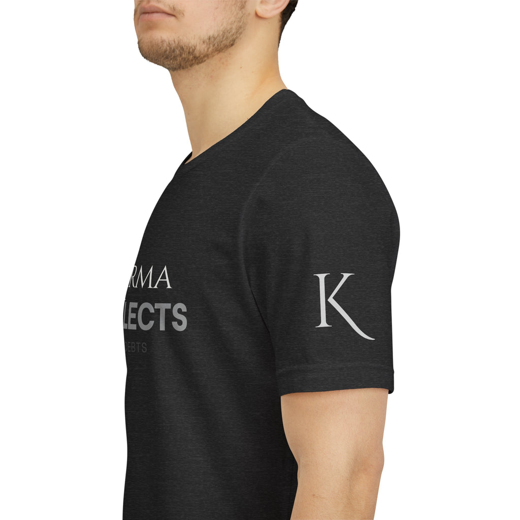 "Karma Collects All Debts" Unisex Tee — Karmarama Graphic T-Shirt