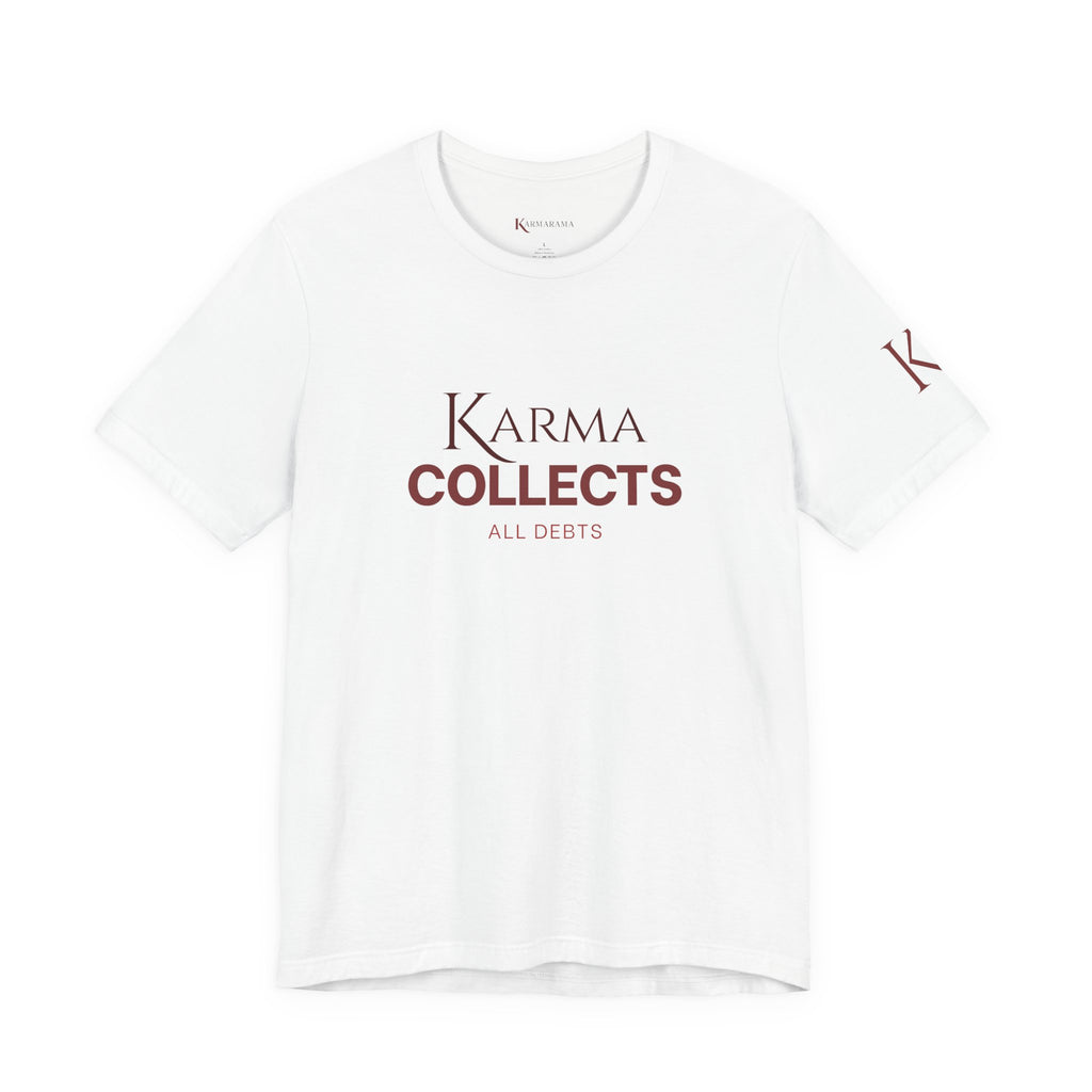 "Karma Collects All Debts" Unisex Tee — Karmarama Graphic T-Shirt