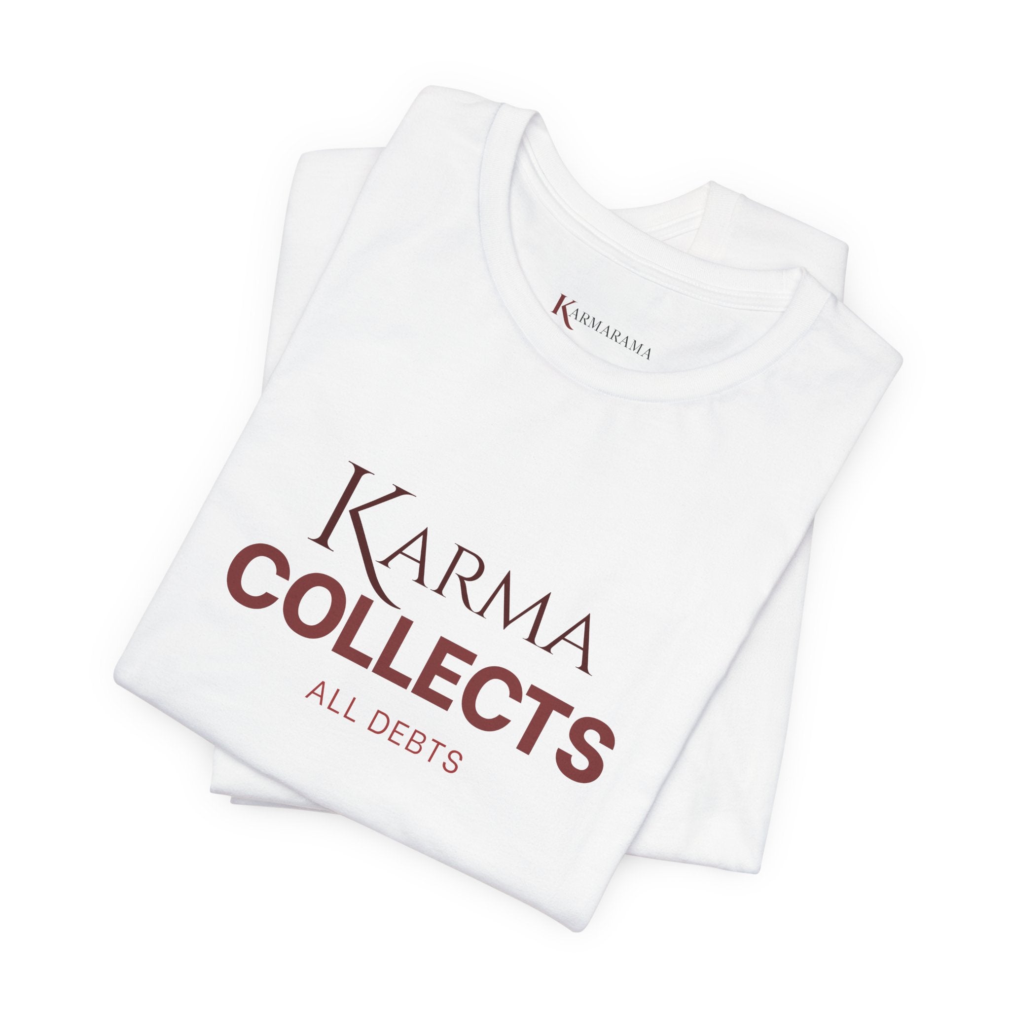 "Karma Collects All Debts" Unisex Tee — Karmarama Graphic T-Shirt