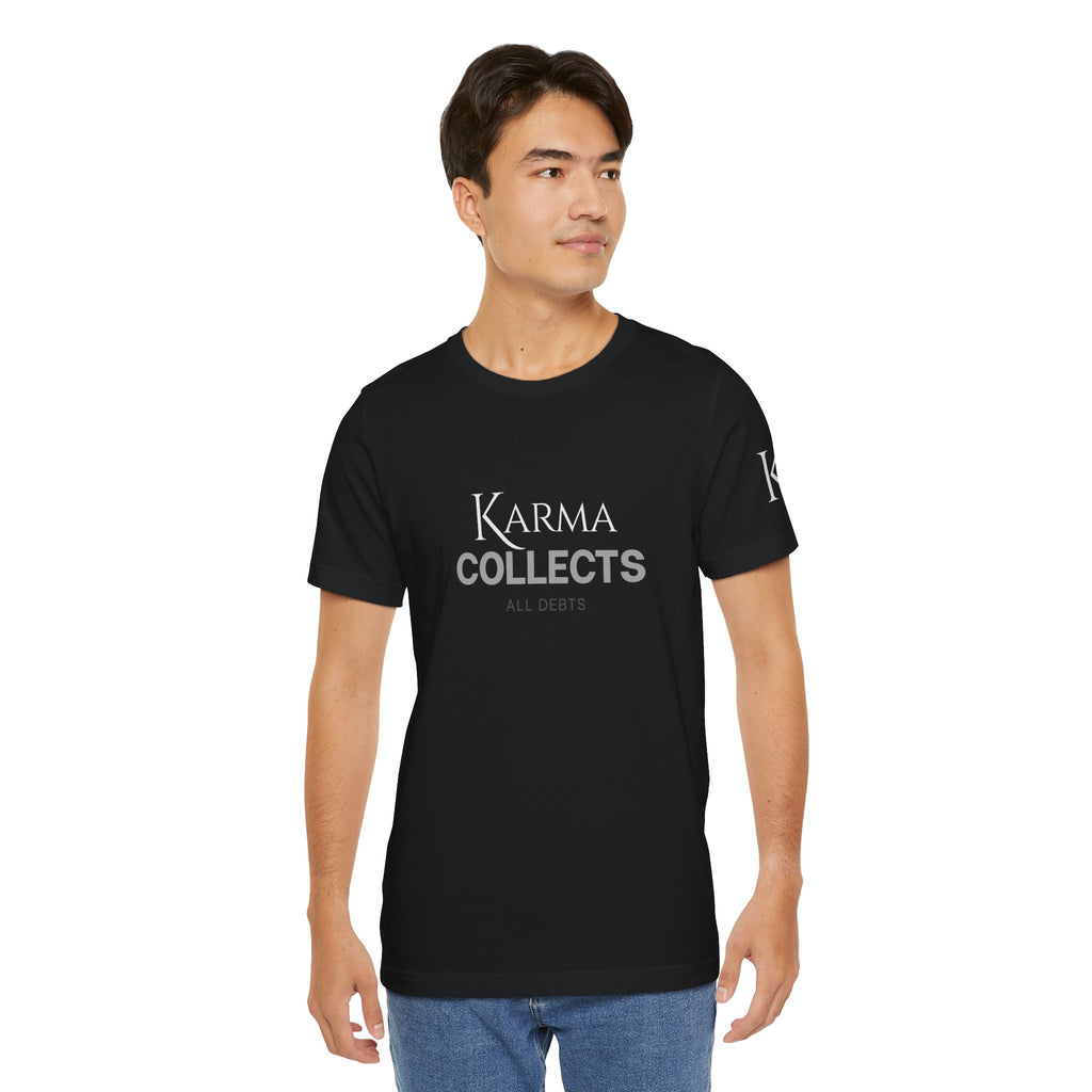 "Karma Collects All Debts" Unisex Tee — Karmarama Graphic T-Shirt