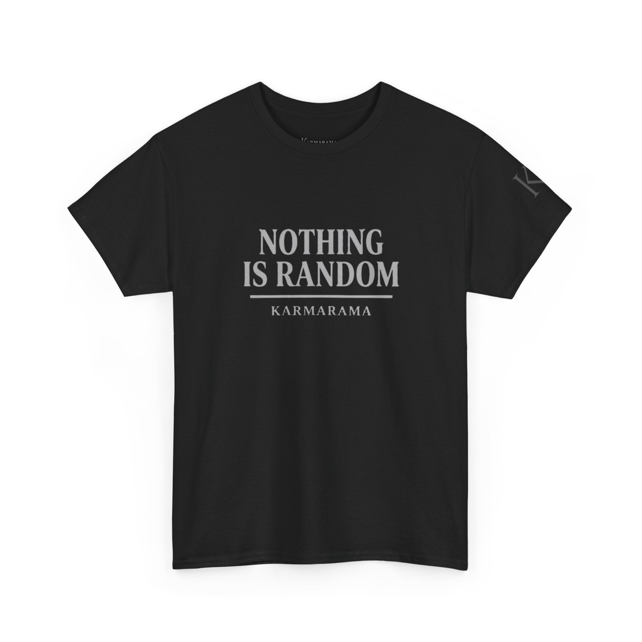 Karma quote "NOTHING IS RANDONM" unisex t-shirt by KARMARAMA. Available in 11 colors and 8 sizes. Premium organic cotton, ethically made. Trust the universe. Nothing is random."