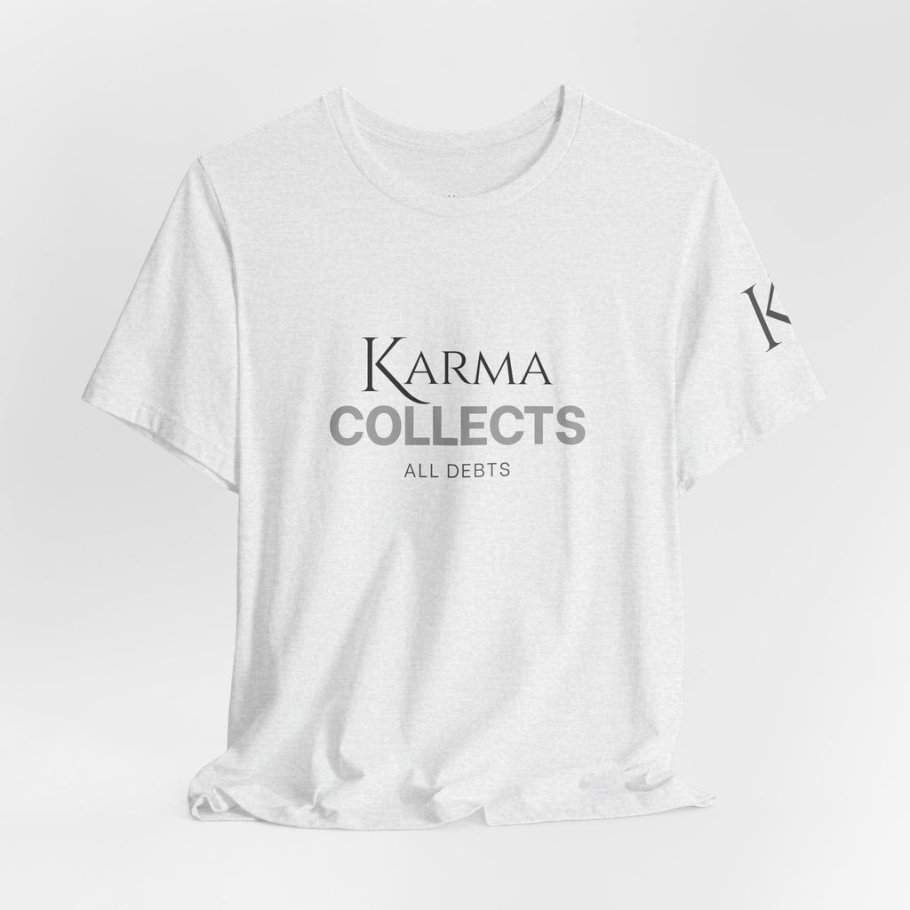"Karma Collects All Debts" Unisex Tee — Karmarama Graphic T-Shirt