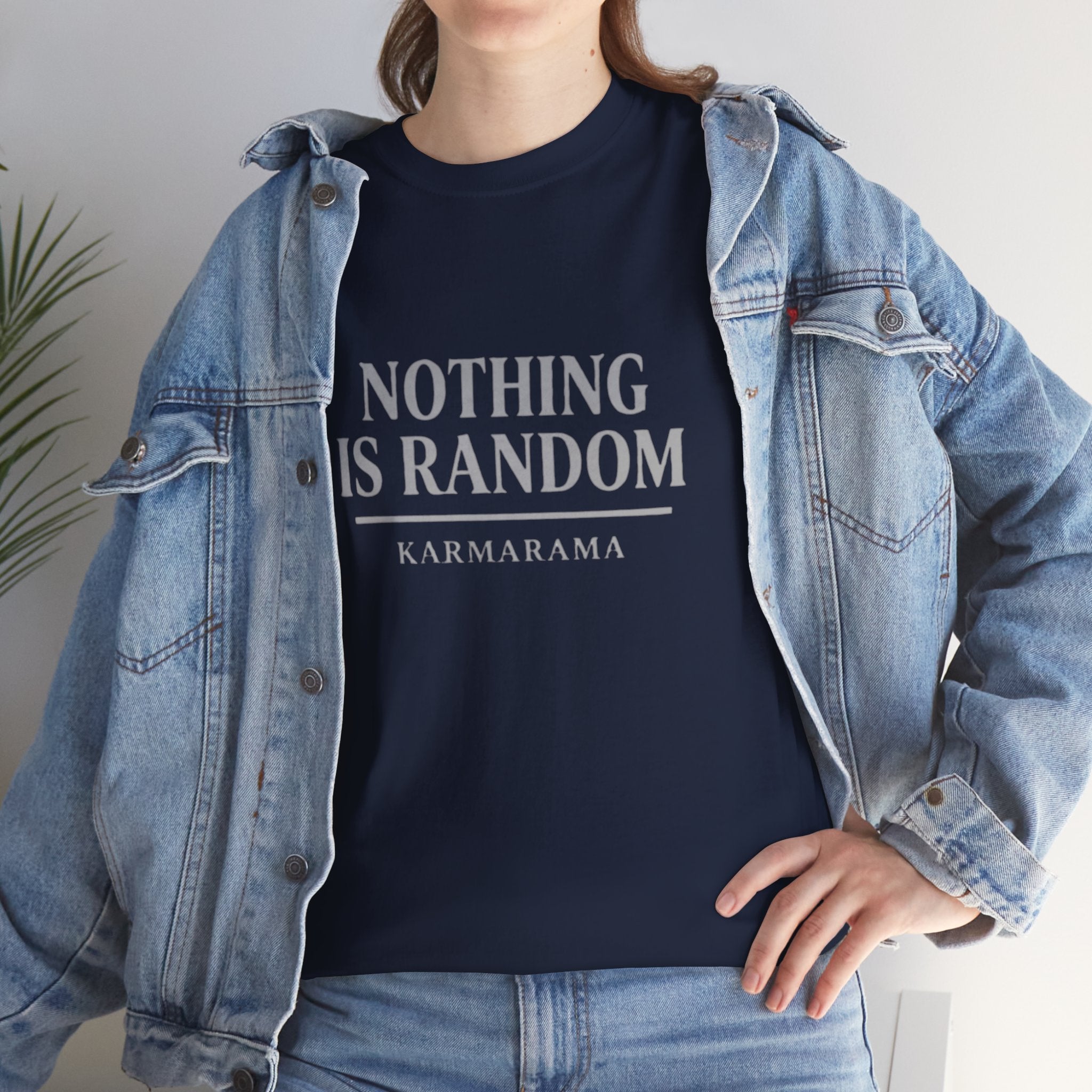 Karma quote "NOTHING IS RANDONM" unisex t-shirt by KARMARAMA. Available in 11 colors and 8 sizes. Premium organic cotton, ethically made. Trust the universe. Nothing is random."