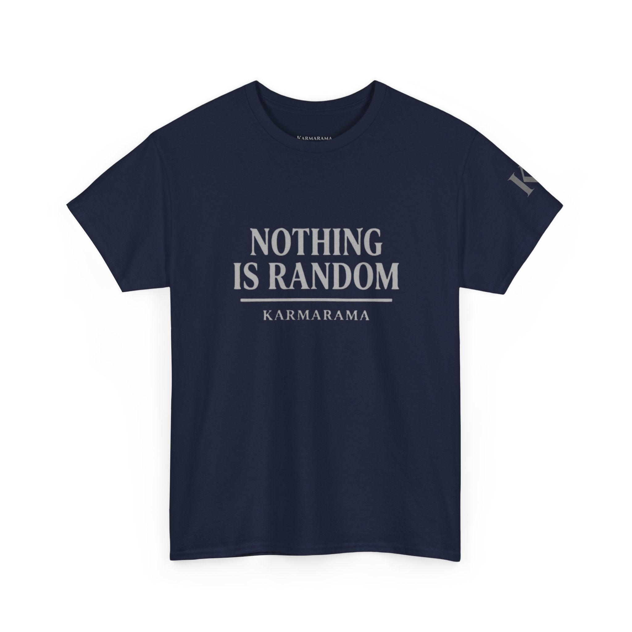 Karma quote "NOTHING IS RANDONM" unisex t-shirt by KARMARAMA. Available in 11 colors and 8 sizes. Premium organic cotton, ethically made. Trust the universe. Nothing is random."