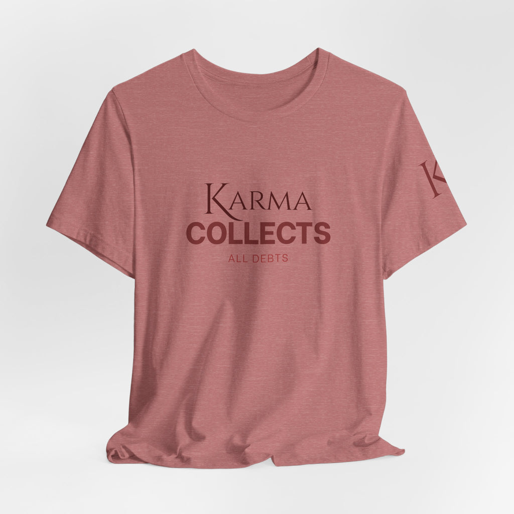 "Karma Collects All Debts" Unisex Tee — Karmarama Graphic T-Shirt