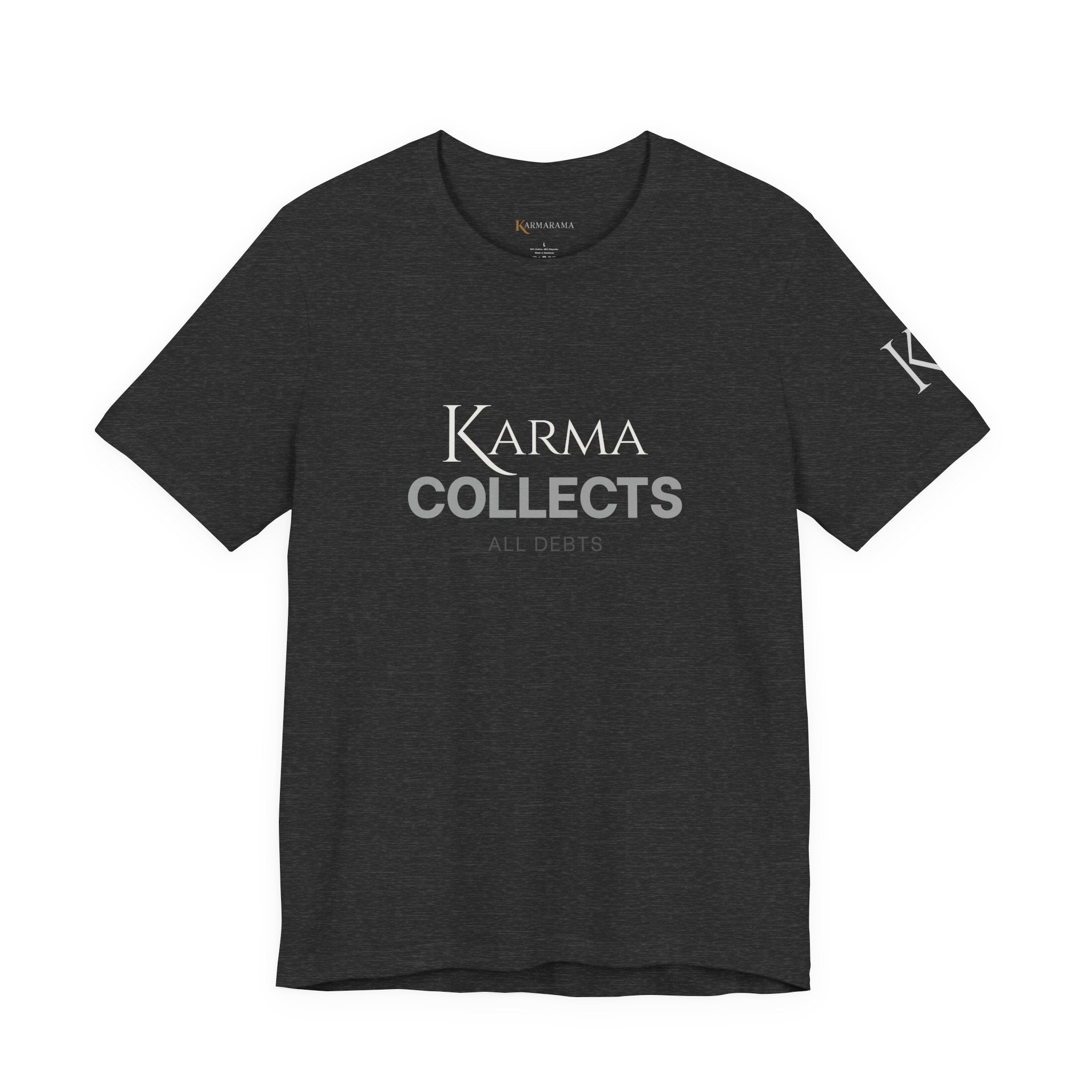 "Karma Collects All Debts" Unisex Tee — Karmarama Graphic T-Shirt