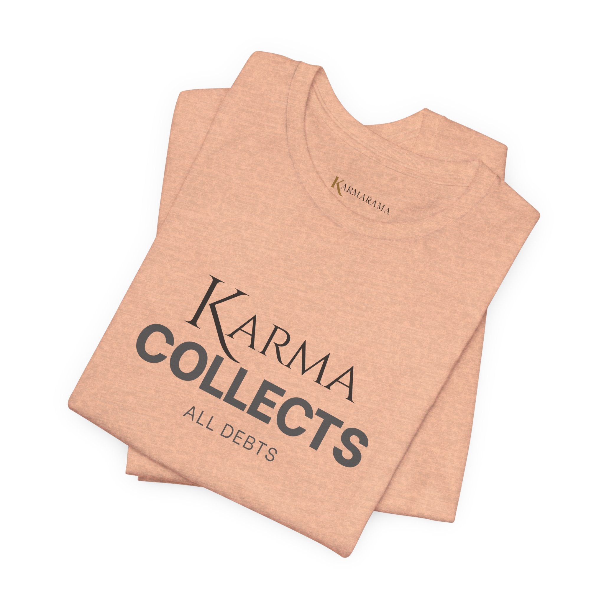 "Karma Collects All Debts" Unisex Tee — Karmarama Graphic T-Shirt