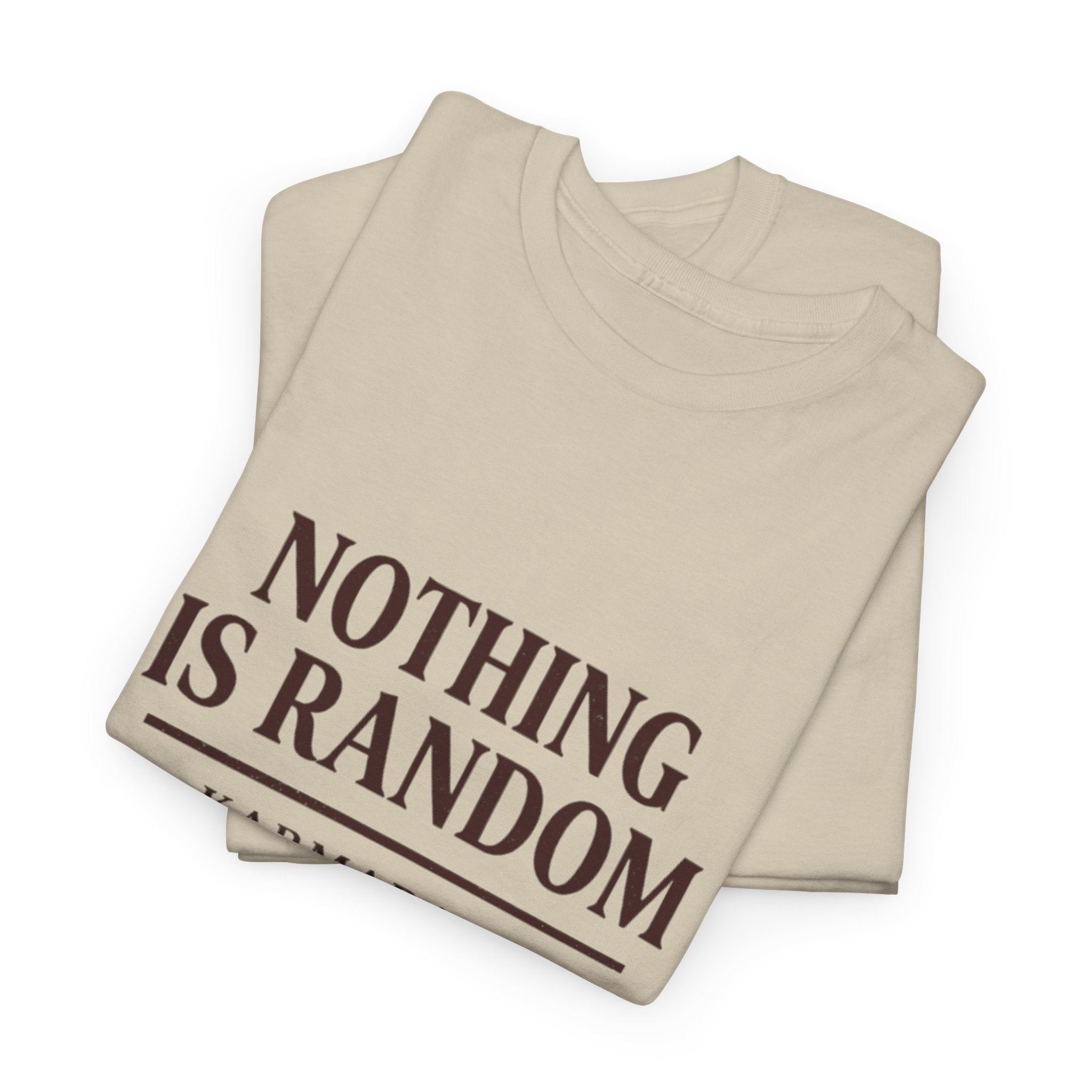Karma quote "NOTHING IS RANDONM" unisex t-shirt by KARMARAMA. Available in 11 colors and 8 sizes. Premium organic cotton, ethically made. Trust the universe. Nothing is random."