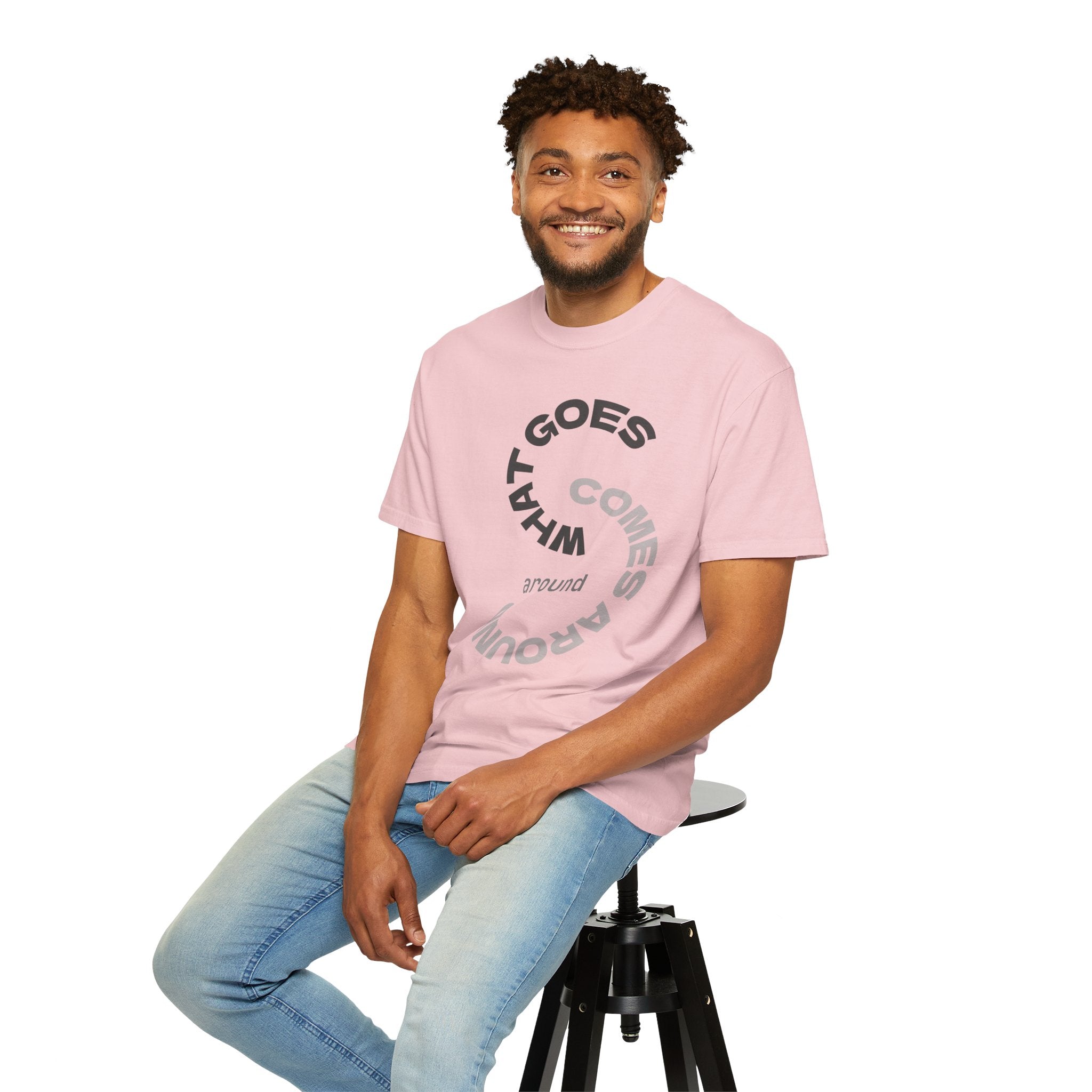 "WHAT GOES AROUND COMES AROUND" A Karma slogan about HOW PEOPLE TREAT YOU by KARMARAMA Premium Street Wear Unisex T-shirt