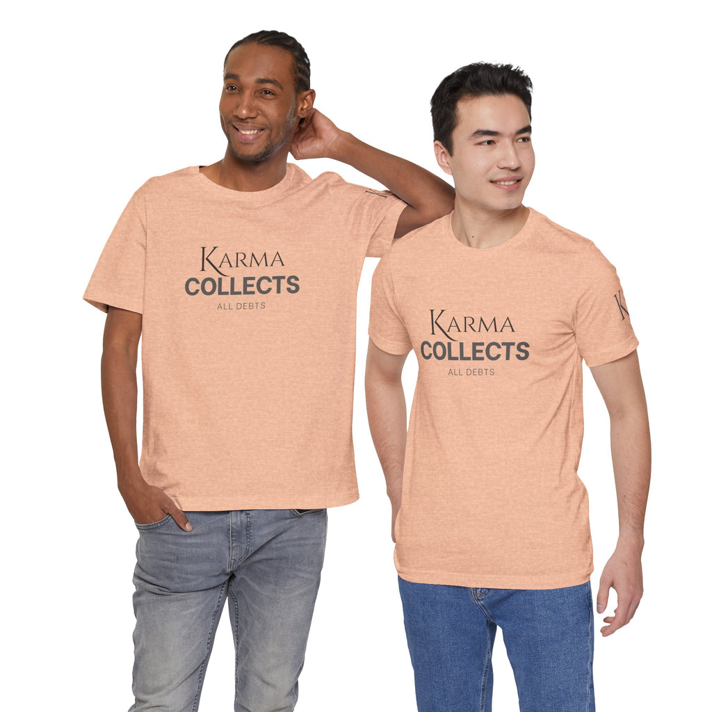 "Karma Collects All Debts" Unisex Tee — Karmarama Graphic T-Shirt