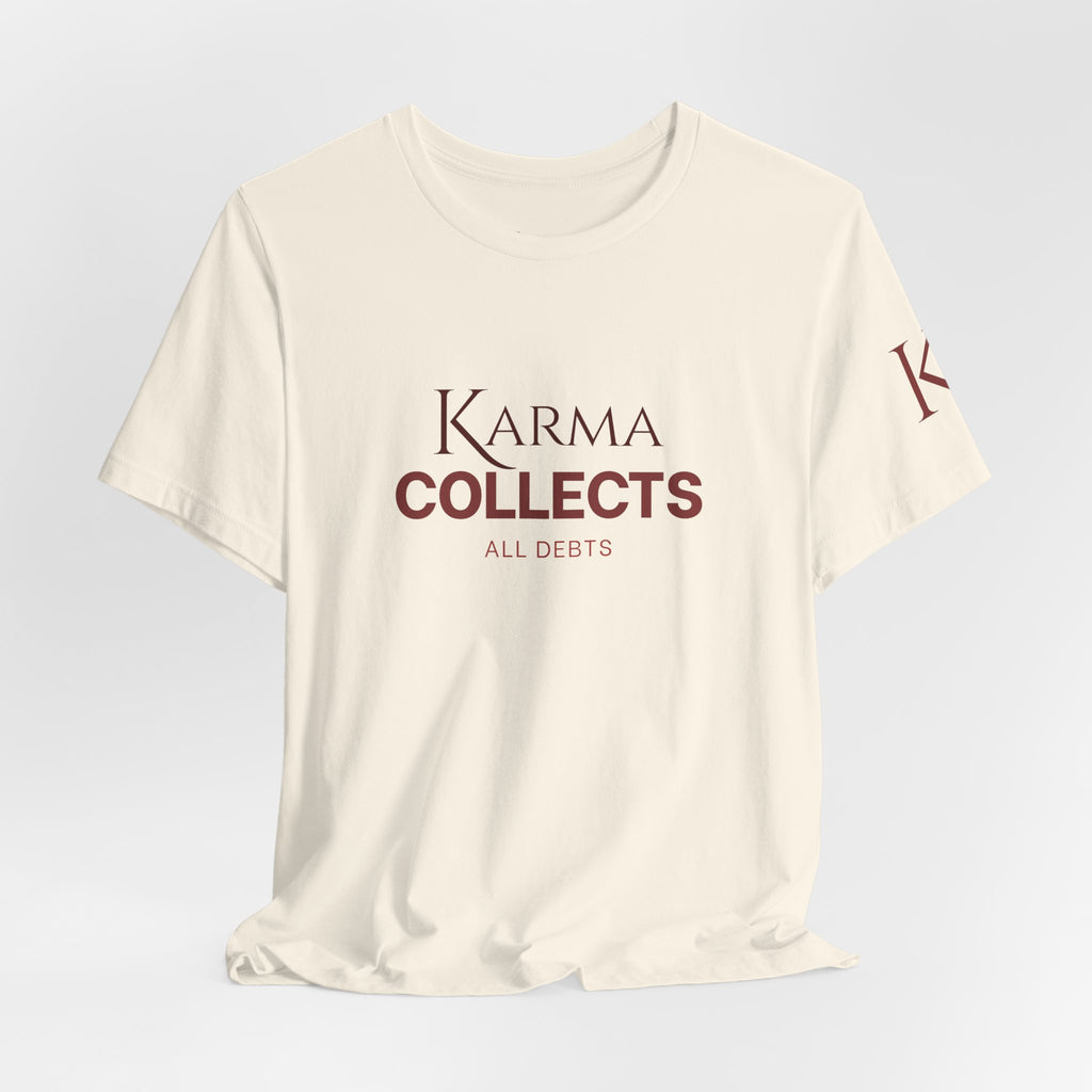 "Karma Collects All Debts" Unisex Tee — Karmarama Graphic T-Shirt