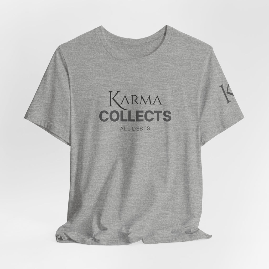 "Karma Collects All Debts" Unisex Tee — Karmarama Graphic T-Shirt