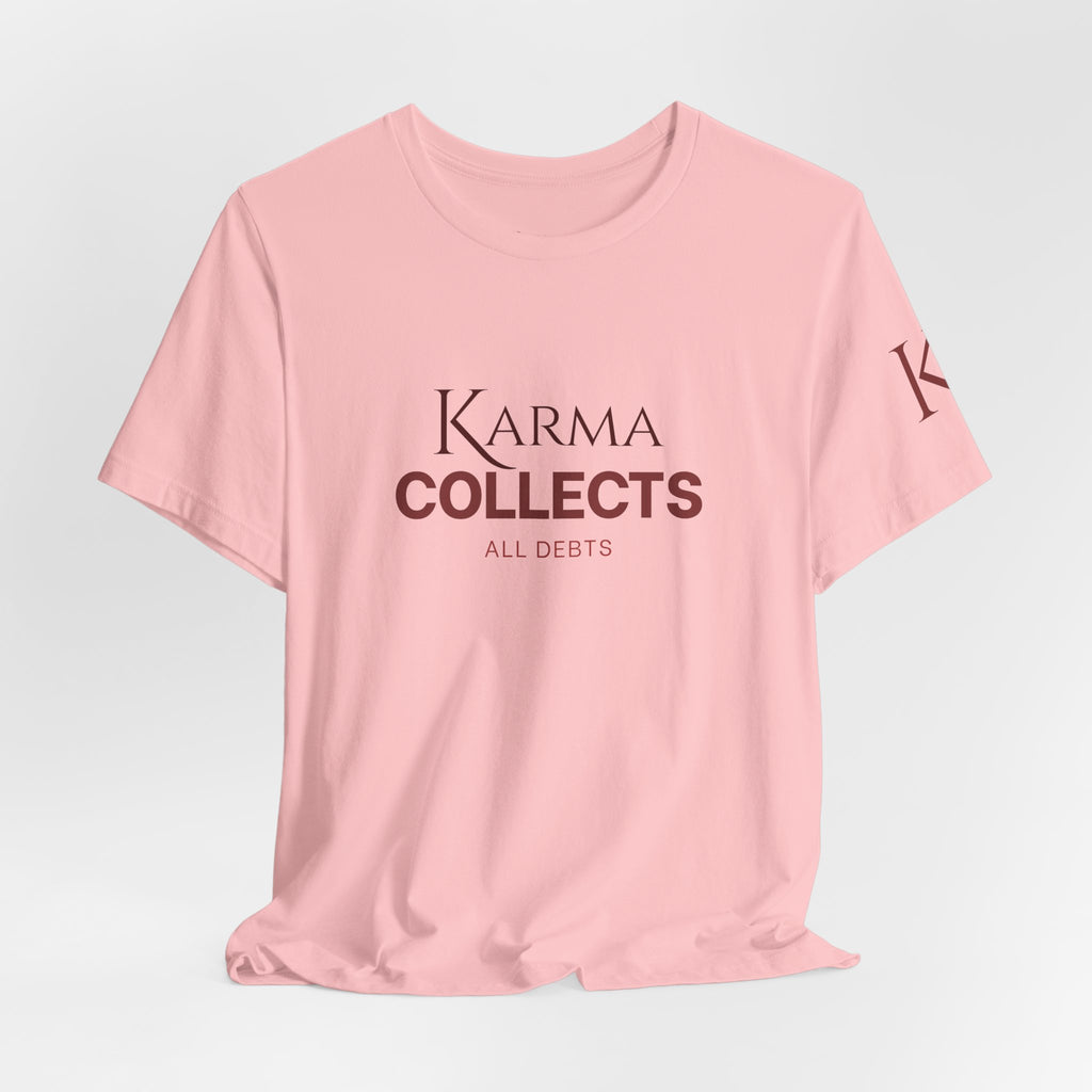 "Karma Collects All Debts" Unisex Tee — Karmarama Graphic T-Shirt
