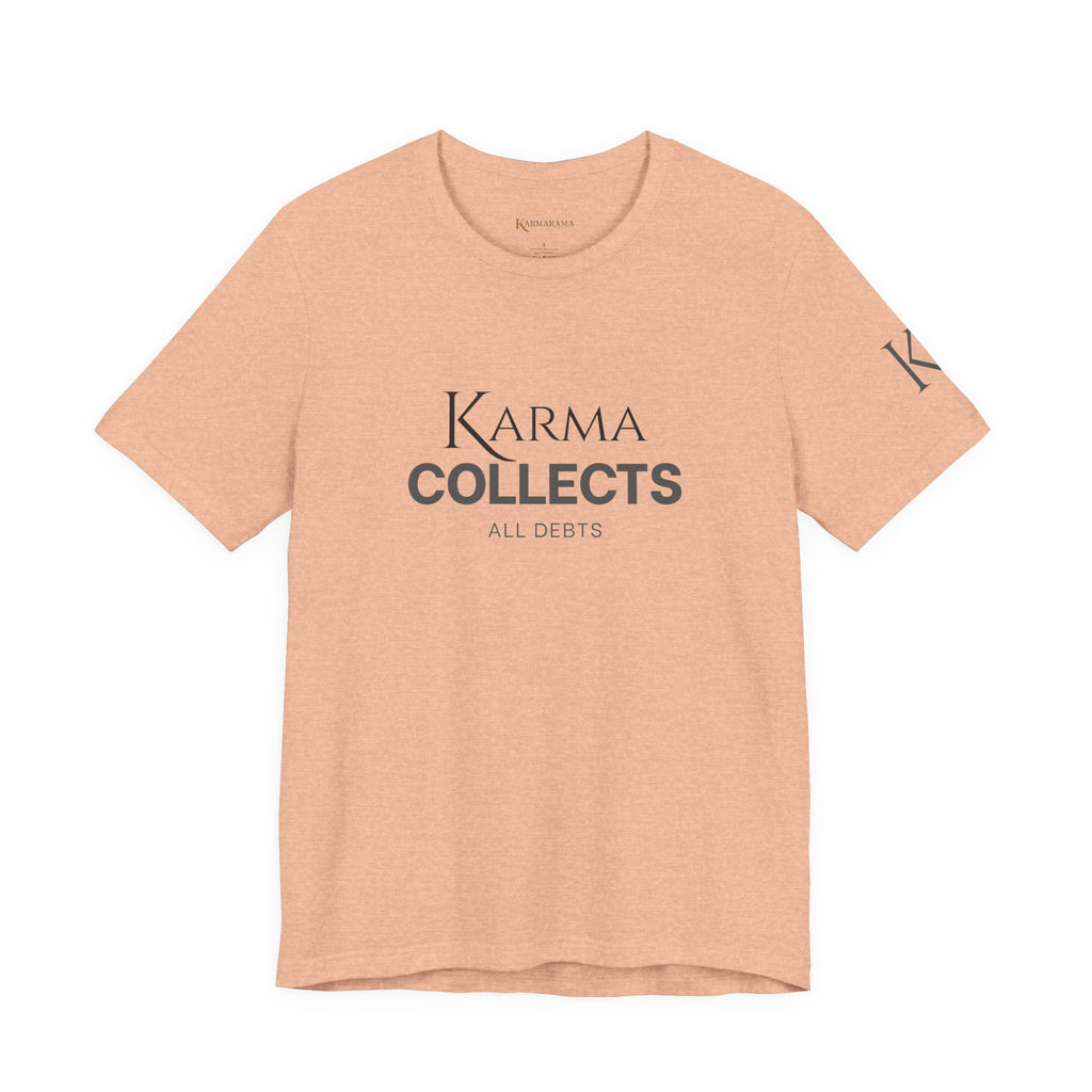 "Karma Collects All Debts" Unisex Tee — Karmarama Graphic T-Shirt